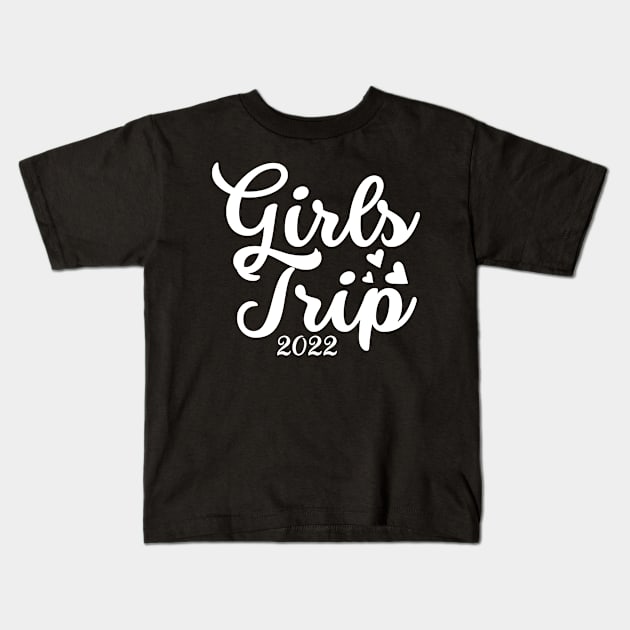 Girls Trip 2022 - Girls Vacation Kids T-Shirt by Arts-lf